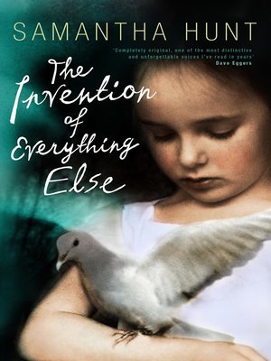 cover image of The Invention of Everything Else